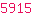 5915