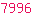 7996